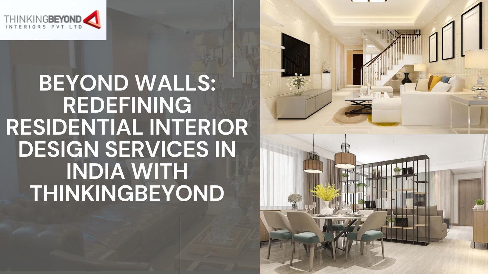 Beyond Walls: Redefining Residential Interior Design Services in India